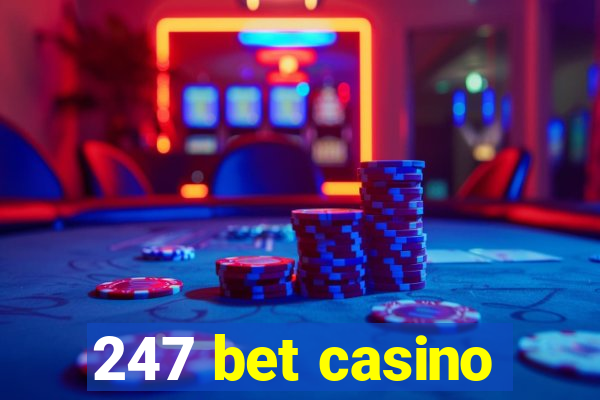 247 bet casino